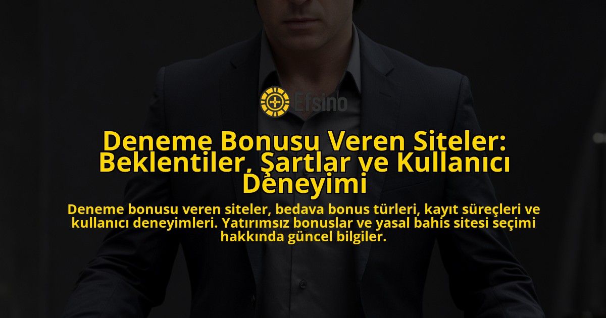 Deneme-Bonusu-Veren-Siteler-Beklentiler-Sartlar-ve-Kullanici-Deneyimi-overlay-1778200103.jpg